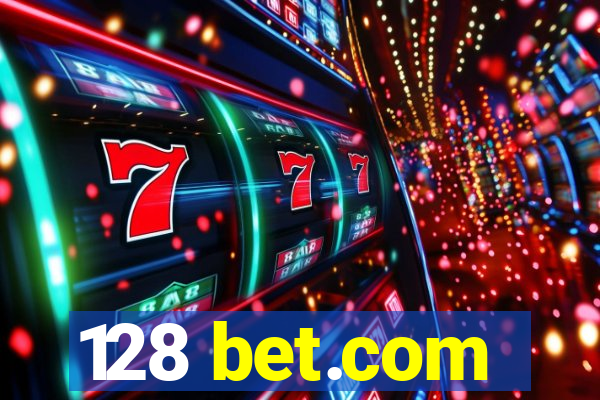 128 bet.com